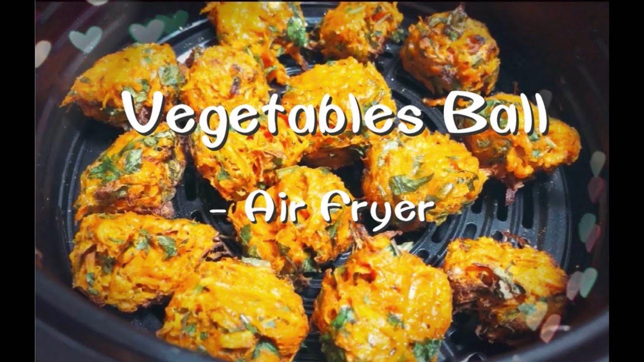 How to use air fryer - healthy vegetables balls