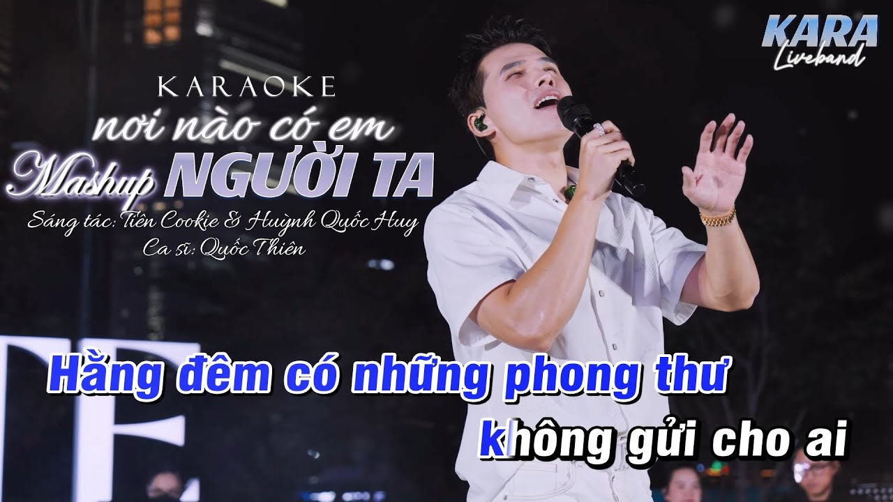 KARAOKE MASHUP NƠI NÀO CÓ EM & NGƯỜI TA - QUỐC THIÊN (BEAT CHUẨN)
