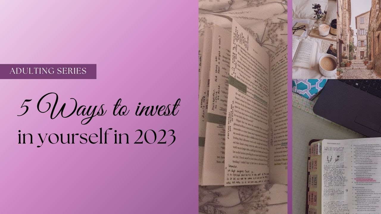 Adulting | 5 Ways To Invest In Yourself