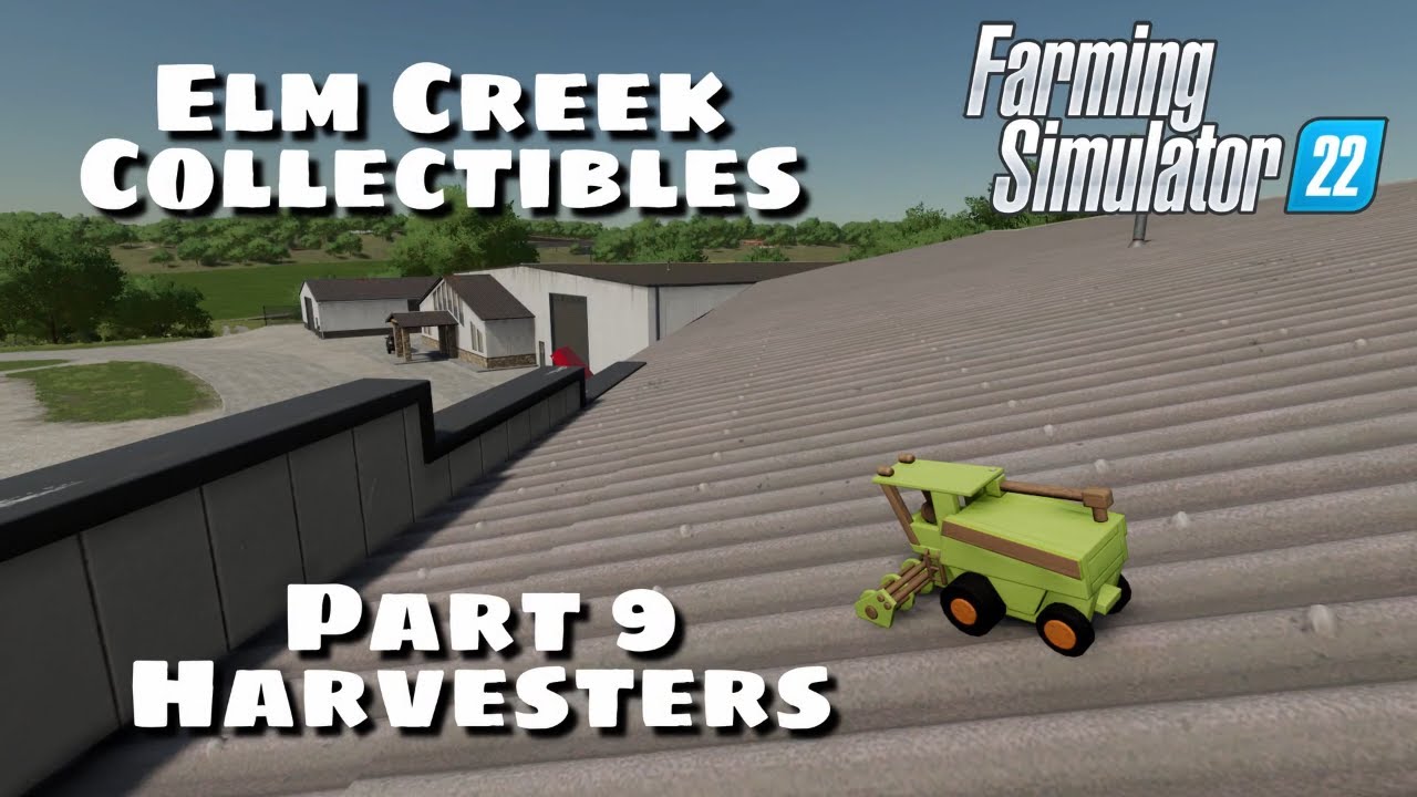 Коллекционные предметы Элм-Крик | Часть 9. Комбайны | Farming Simulator 22