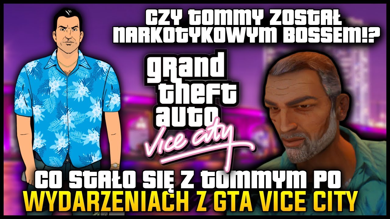 CO STAŁO SIĘ Z TOMMYM I JAK POTOCZYŁY SIĘ JEGO DALSZE LOSY PO ZAKOŃCZENIU GTA VICE CITY