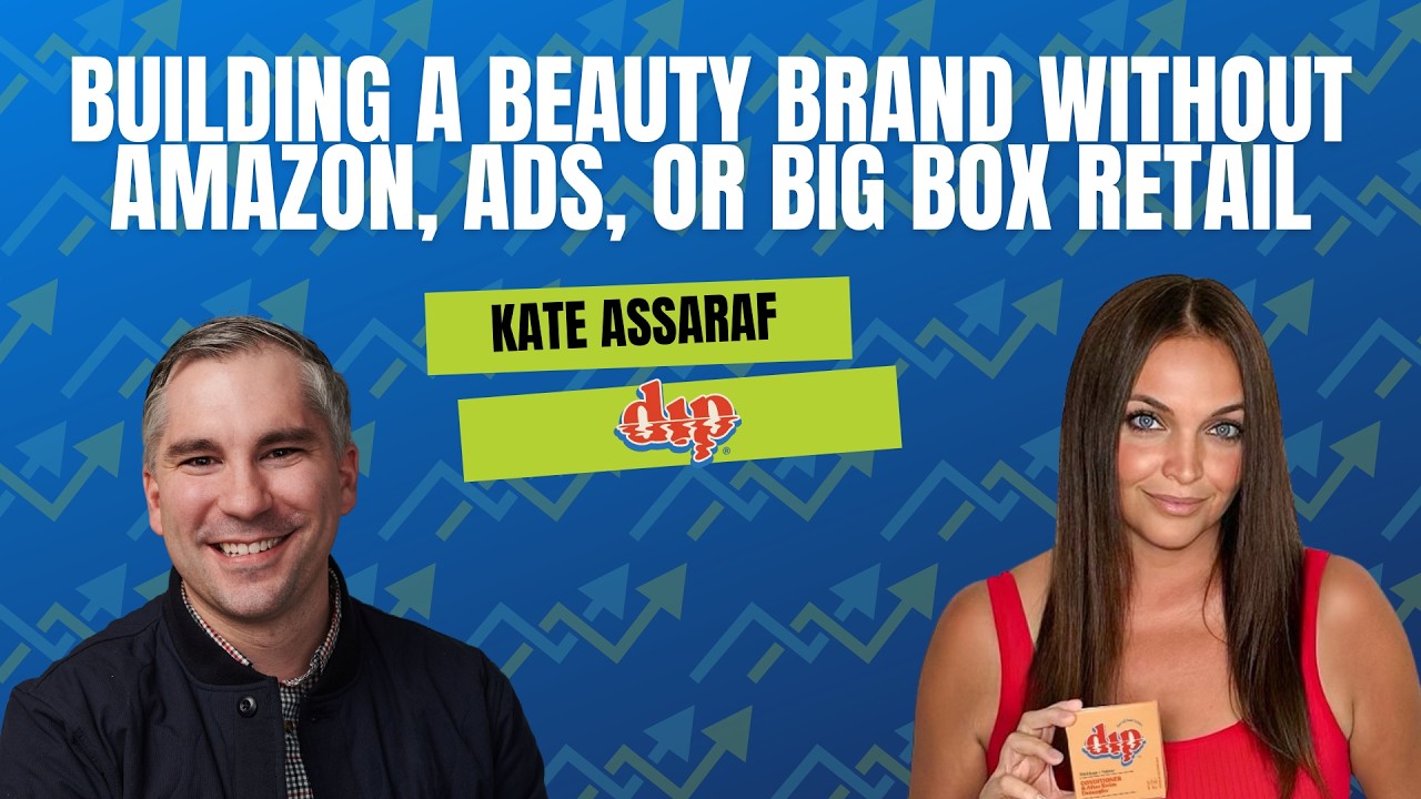 Building a Beauty Brand Without Amazon, Ads, or Big Box Retail | DIP Founder Kate Assaraf