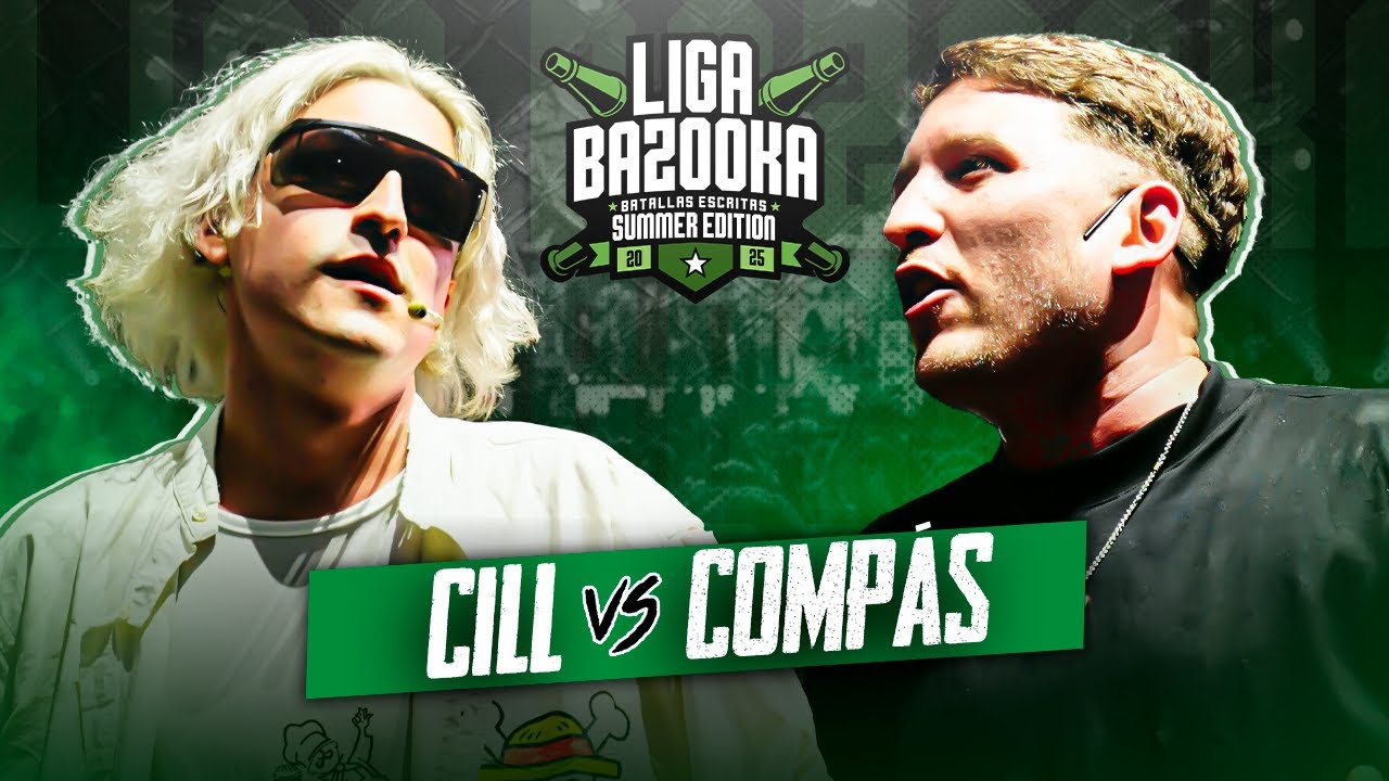 CILL vs COMPÁS | #LIGABAZOOKA - SUMMER EDITION 2025
