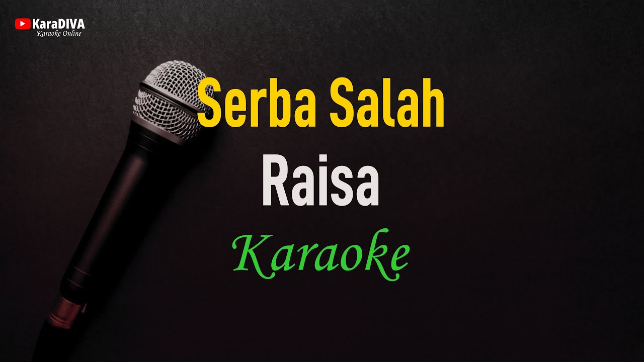 Raisa - Serba Salah (Karaoke)