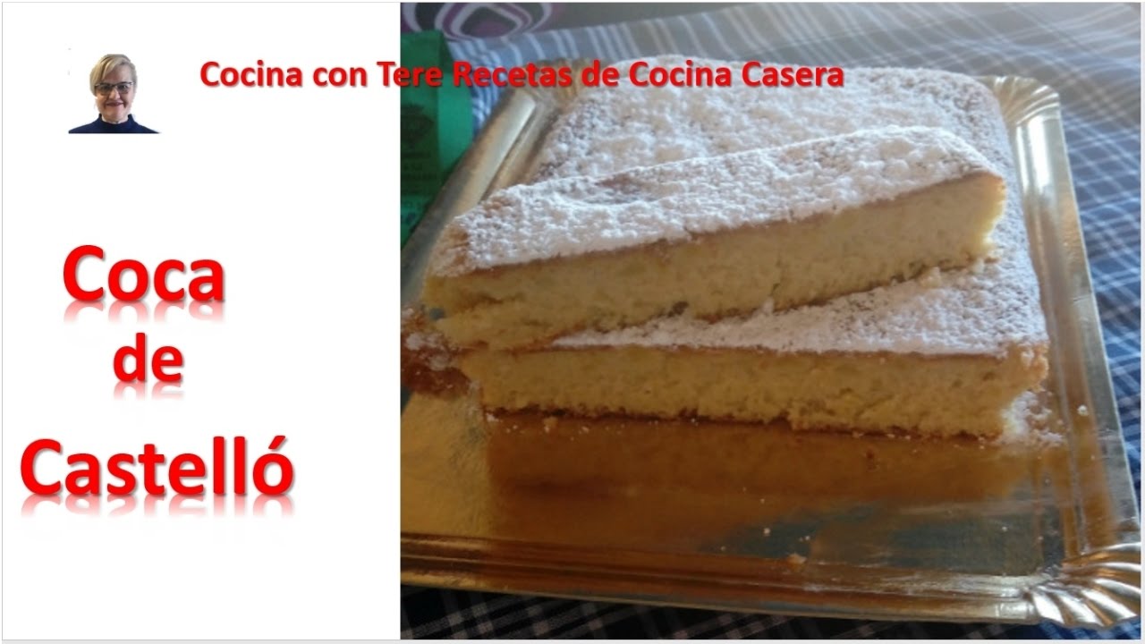 COCA DE CASTELLON PASO A PASO Cocina con Tere recetas de cocina casera (encesa de les Gaiates 2017n)