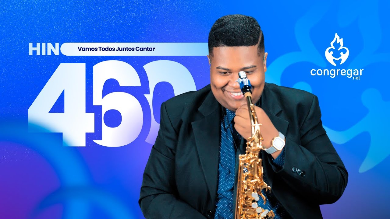 Hino 460 da CCB - Vamos Todos Juntos Cantar - Sax Alto - CCB - Allan Oliveira - Hinário 5