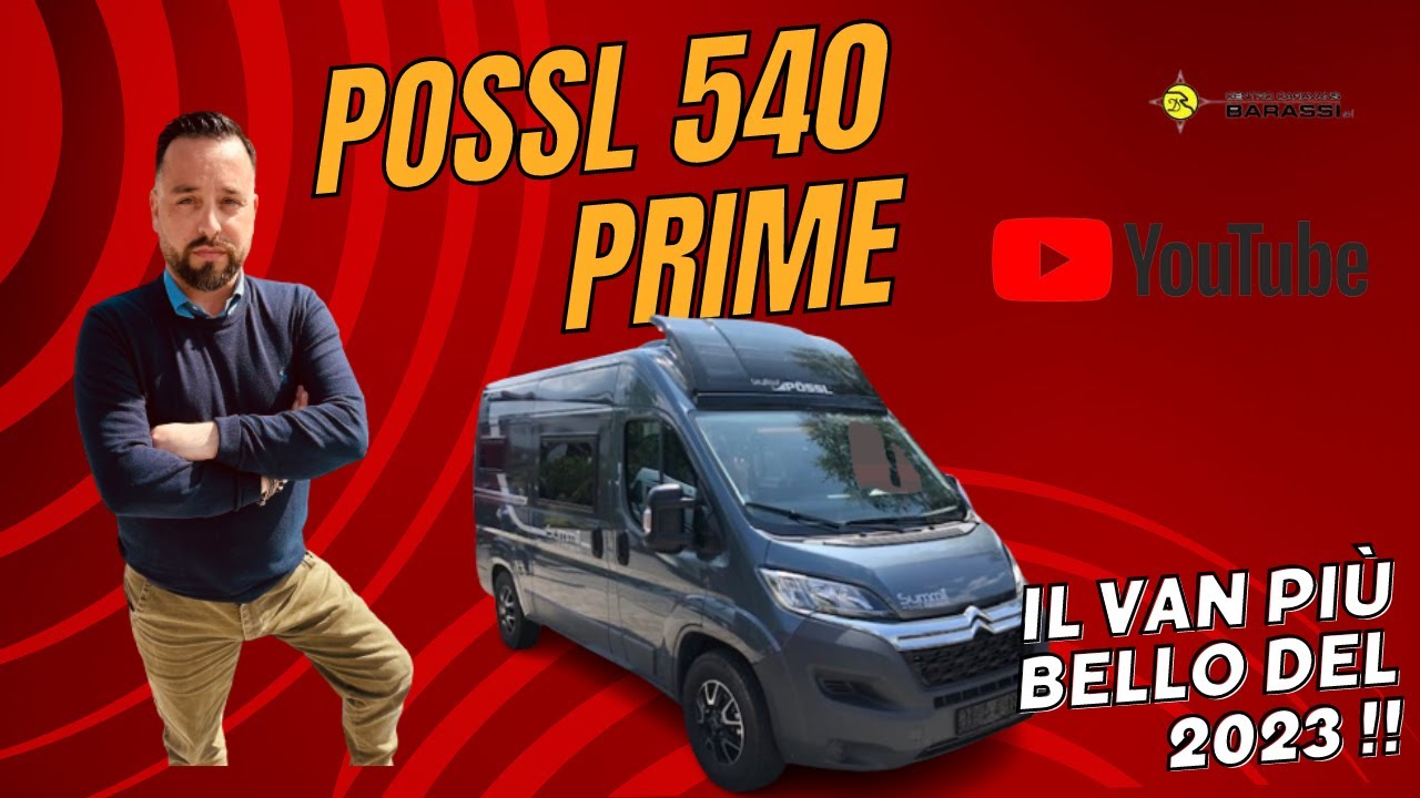 POSSL SUMMIT 540 PRIME : vediamo il van compatto più bello del 2023 , scopriamo insieme il perche'‼️