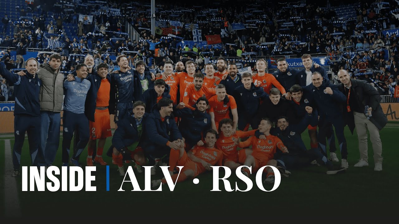 INSIDE | Cuando la familia cree | Deportivo Alavés 2 - 3 Real Sociedad