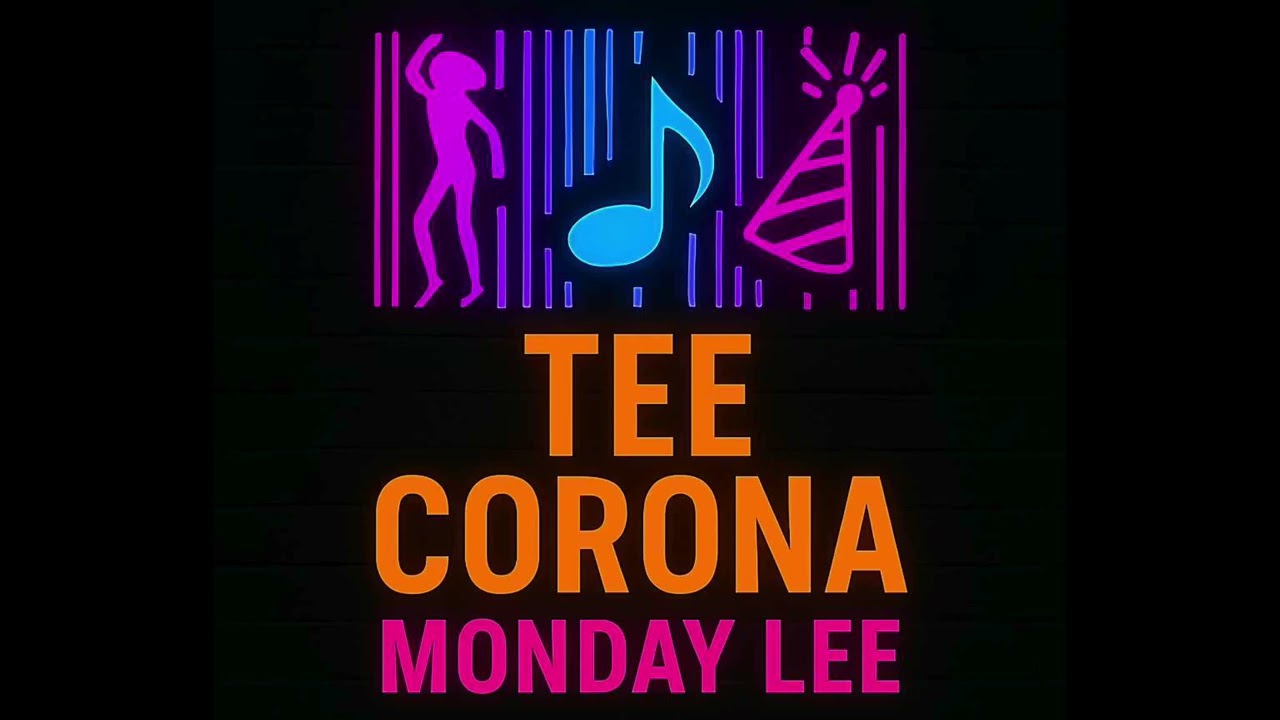 Monday Lee - tee corona ( official music mp3 )