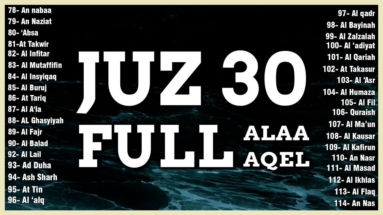 Murotal Al Quran Juz 30 (Juz Amma) Merdu - NEW beautiful Quran recitation BY ALAA AQEL