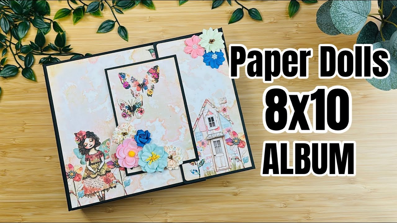 Paper Dolls 8x10 Album Reveal