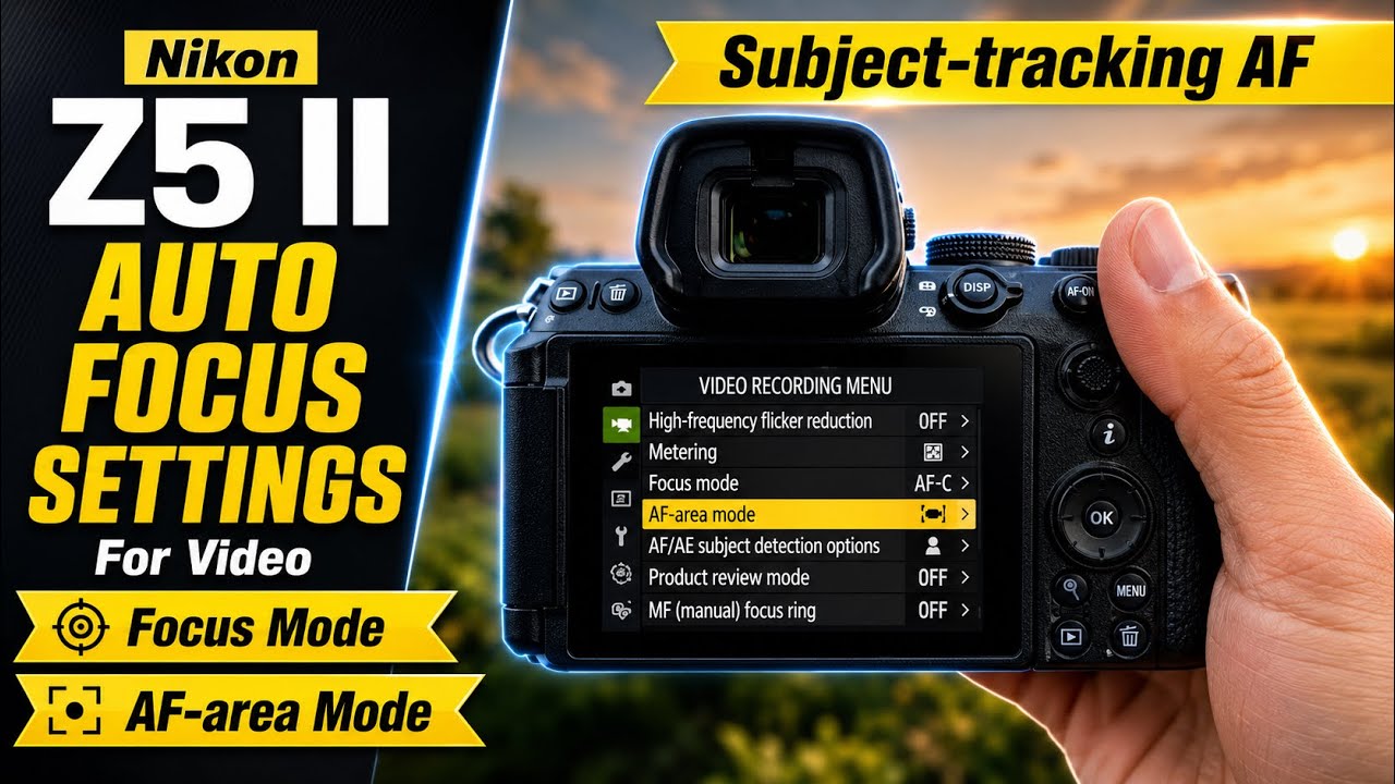 Nikon Z5 II Autofocus Settings for video