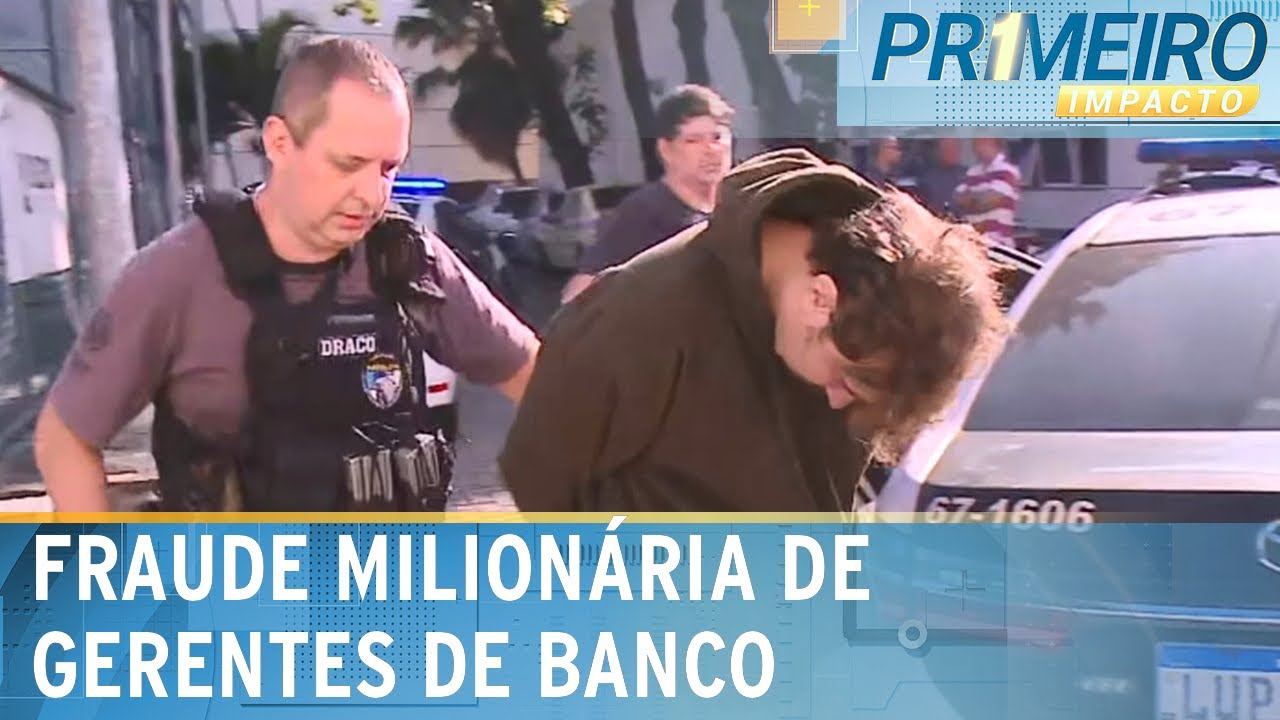 Gerentes de banco são presos em fraude que movimentou R$ 500 milhões | Primeiro Impacto (13/06/24)