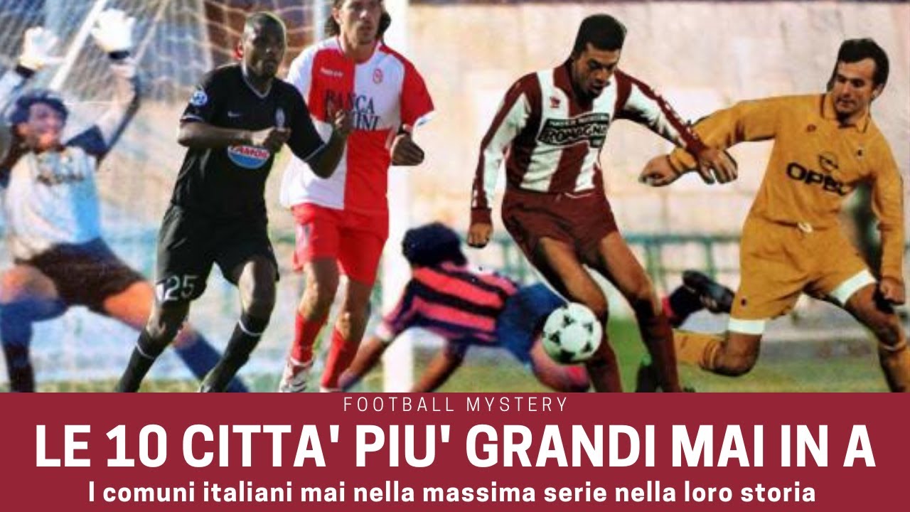 SERIE A: le città più grandi MAI nella massima serie