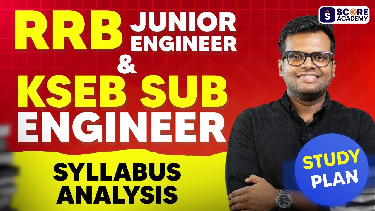RRB Junior Engineer & KSEB Sub Engineer | Syllabus Analysis 🔥🔥 | എങ്ങനെ പഠിക്കാം..?? | SCORE ACADEMY