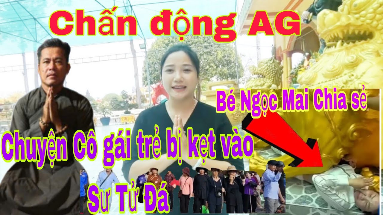 Thực hư câu chuyện chấn động ở An Giang cô gái bị kẹt vào Sư Tử Đá 🛑 Ngọc Mai Chia sẻ 😱