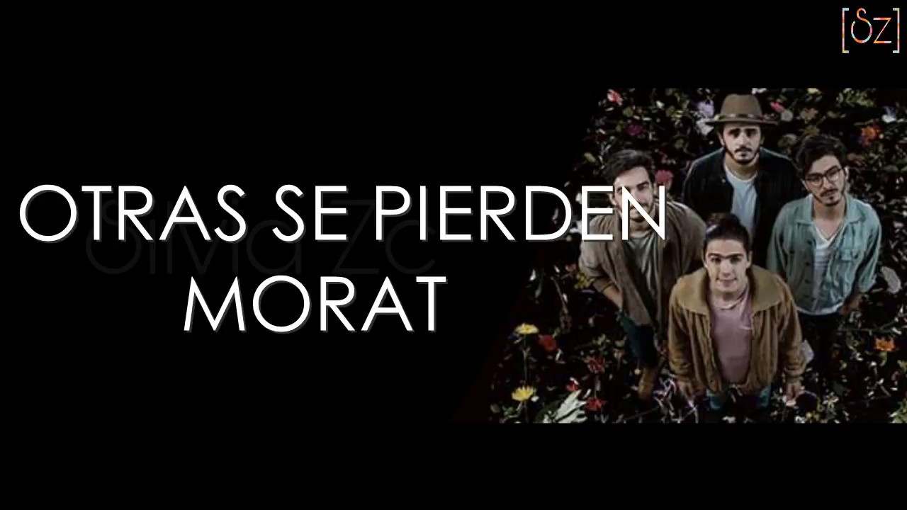Morat - Otras Se Pierden (Letra)