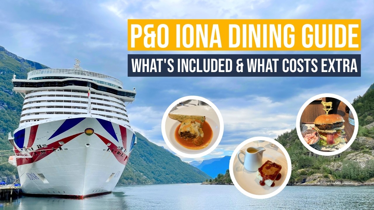 Путеводитель по ресторанам на борту P&O Iona | Что включено, что оплачивается дополнительно и что...