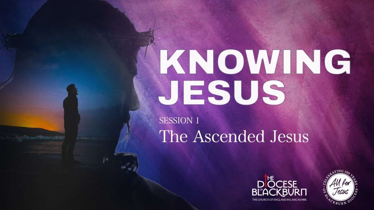 Knowing Jesus   Session 1