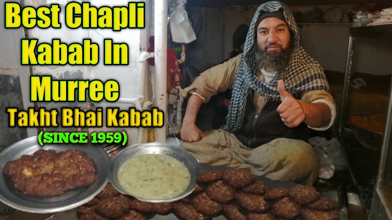 TAKHT BHAI KABAB|BEST CHAPLI KABAB IN MURREE|FOODY BHAI
