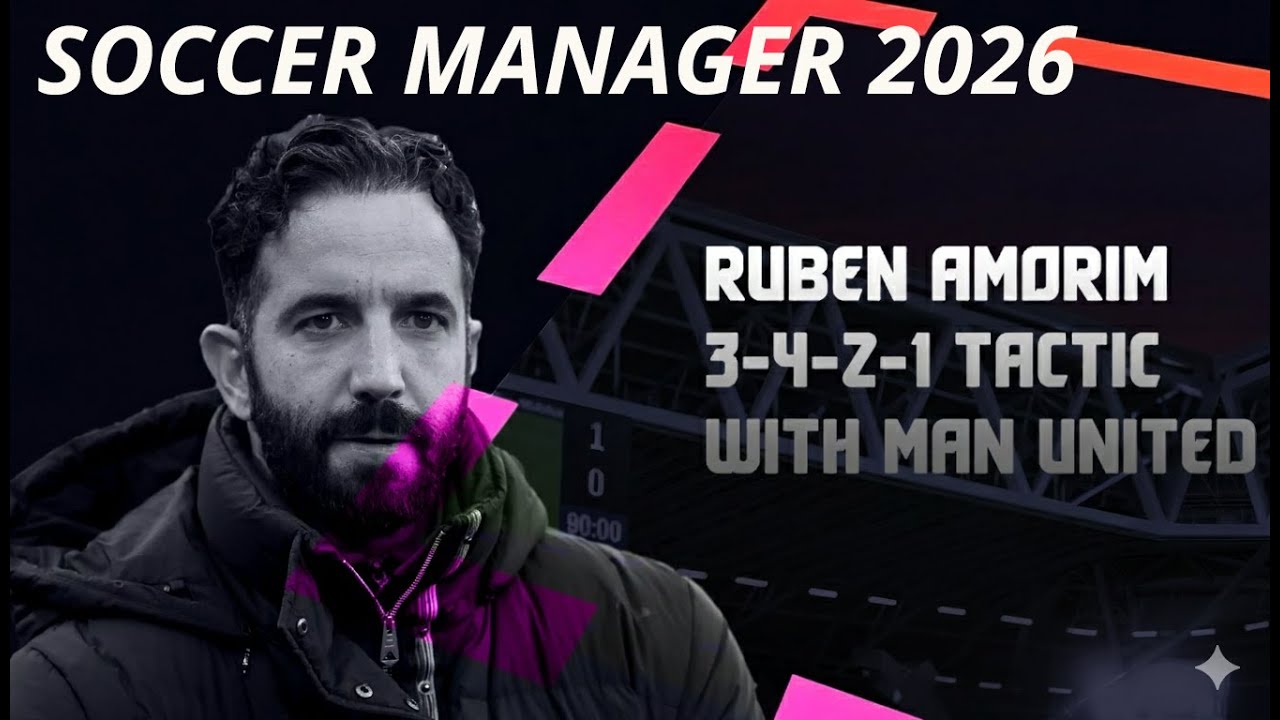 RUBEN AMORIM: 3-4-2-1 TACTIC WITH MANUNITED. SOCCER MANAGER 2026/SM26. #manchesterunited  #sm26
