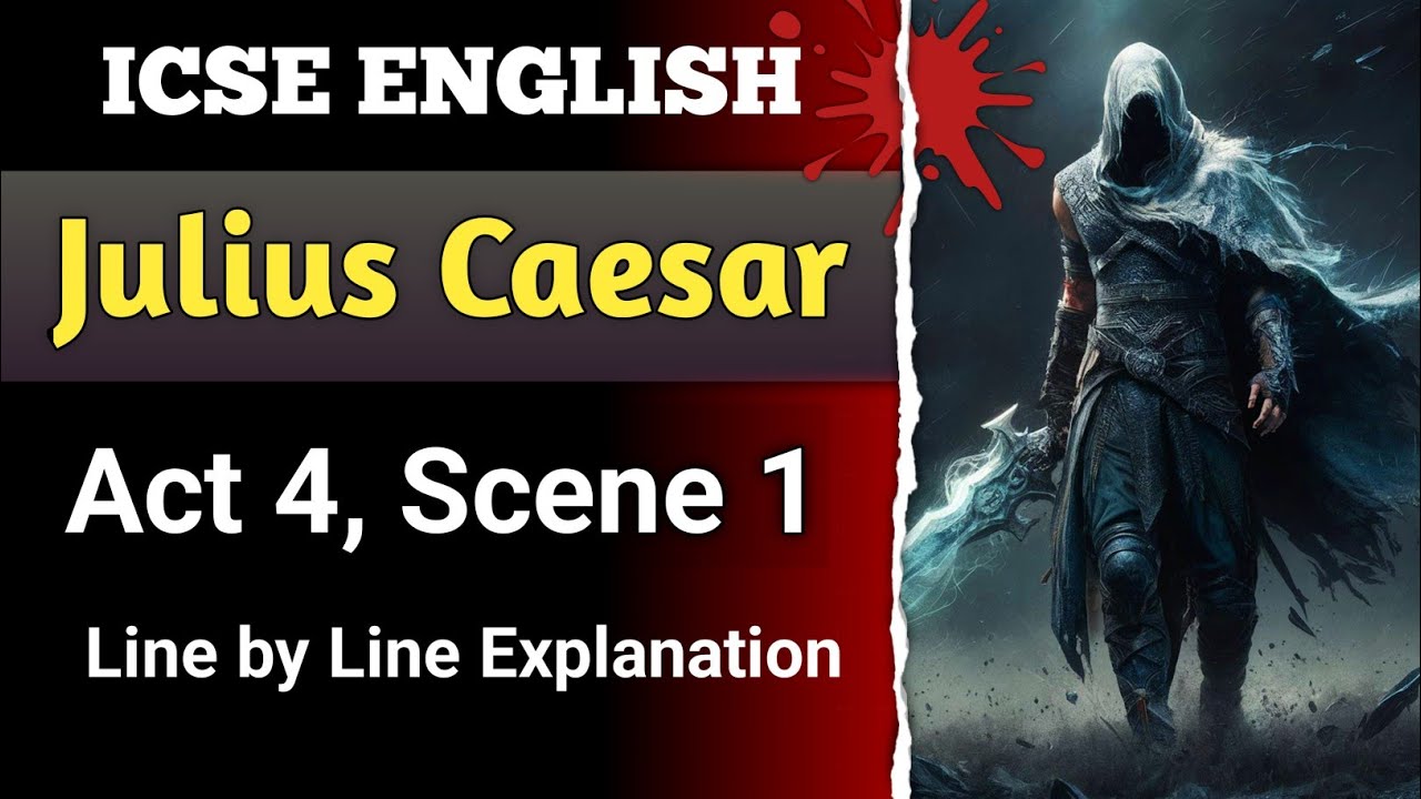 Julius Caesar - Act 4 Scene 1 | line by line explanation in hindi | ICSE | English For All | Drama