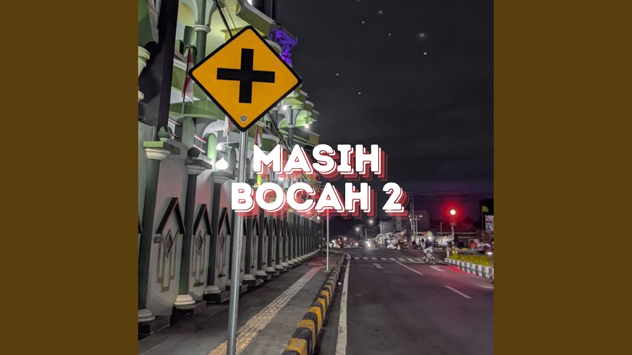 MASI BOCAH 2