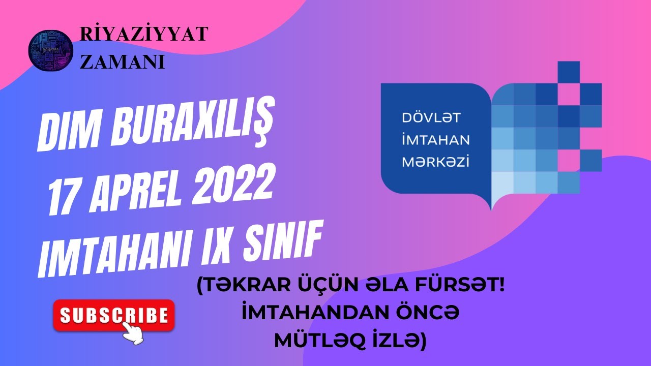 📍17 Aprel 2022📍DİM Buraxılış İmtahanı / 9-cu sinif ⚡️