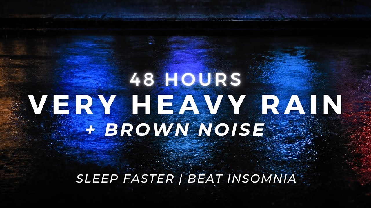 Powerful Rain + Brown Noise - Sleep FAST - Stop Insomnia | 48 Hours