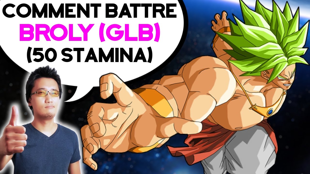 Comment battre Broly sans God Tiers (50 ACT) - DOKKAN BATTLE
