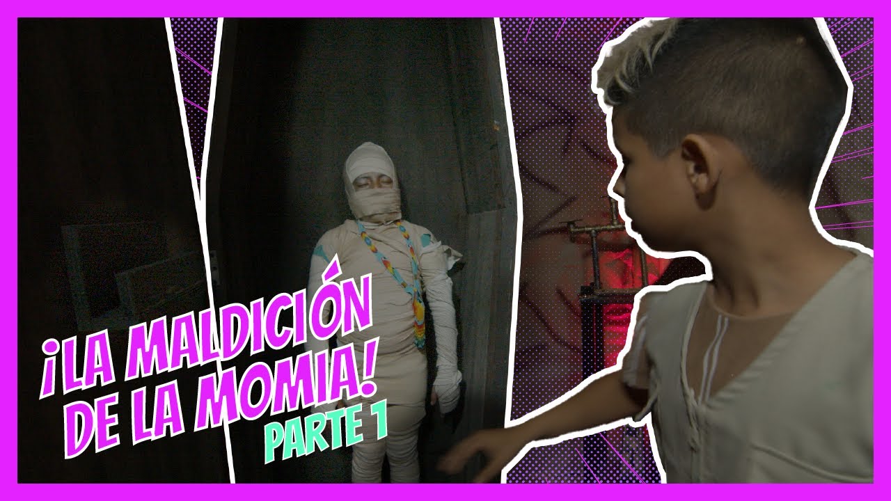 La maldición de la momia  PARTE 1