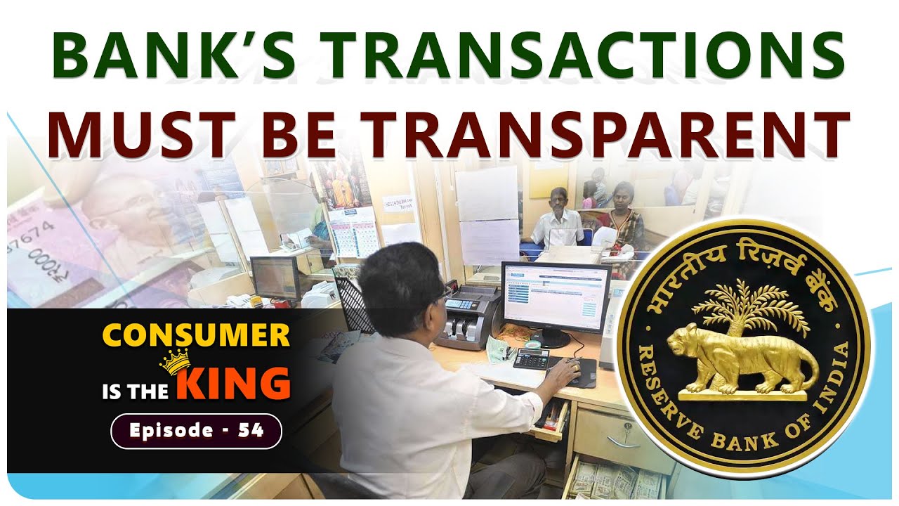BANK'S TRANSACTIONS MUST BE TRANSPARENT...Episode - 54 of Consumer Is The King in Gora Viniyogi