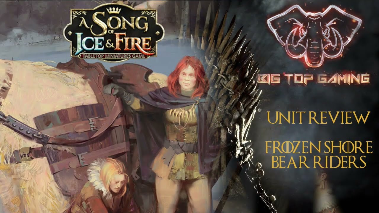 A Song of Ice and Fire Unit Review: Frozen Shore Bear Riders
