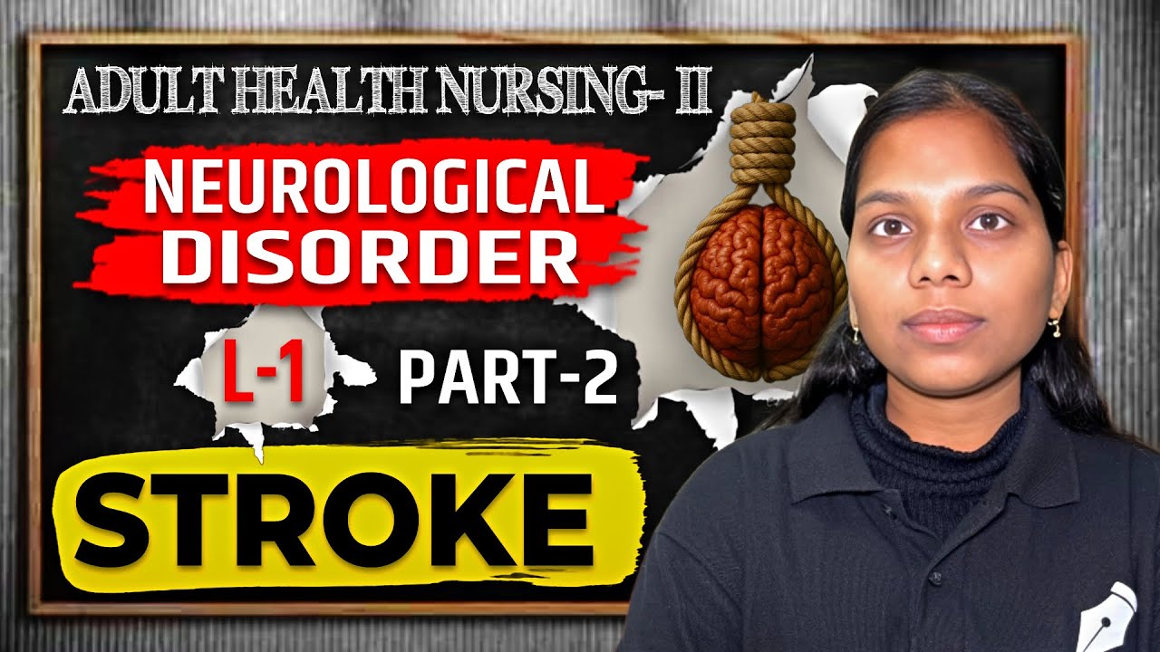 Stroke ||  L-1|| Part 2|| Neurological Disorder || Adult Health Nursing 2 || Bsc Nursing || GNM