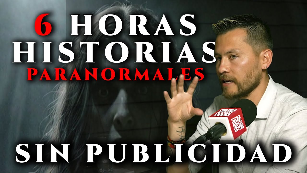 6 Horas de Historias Paranormales Contadas por Howard Gutiérrez