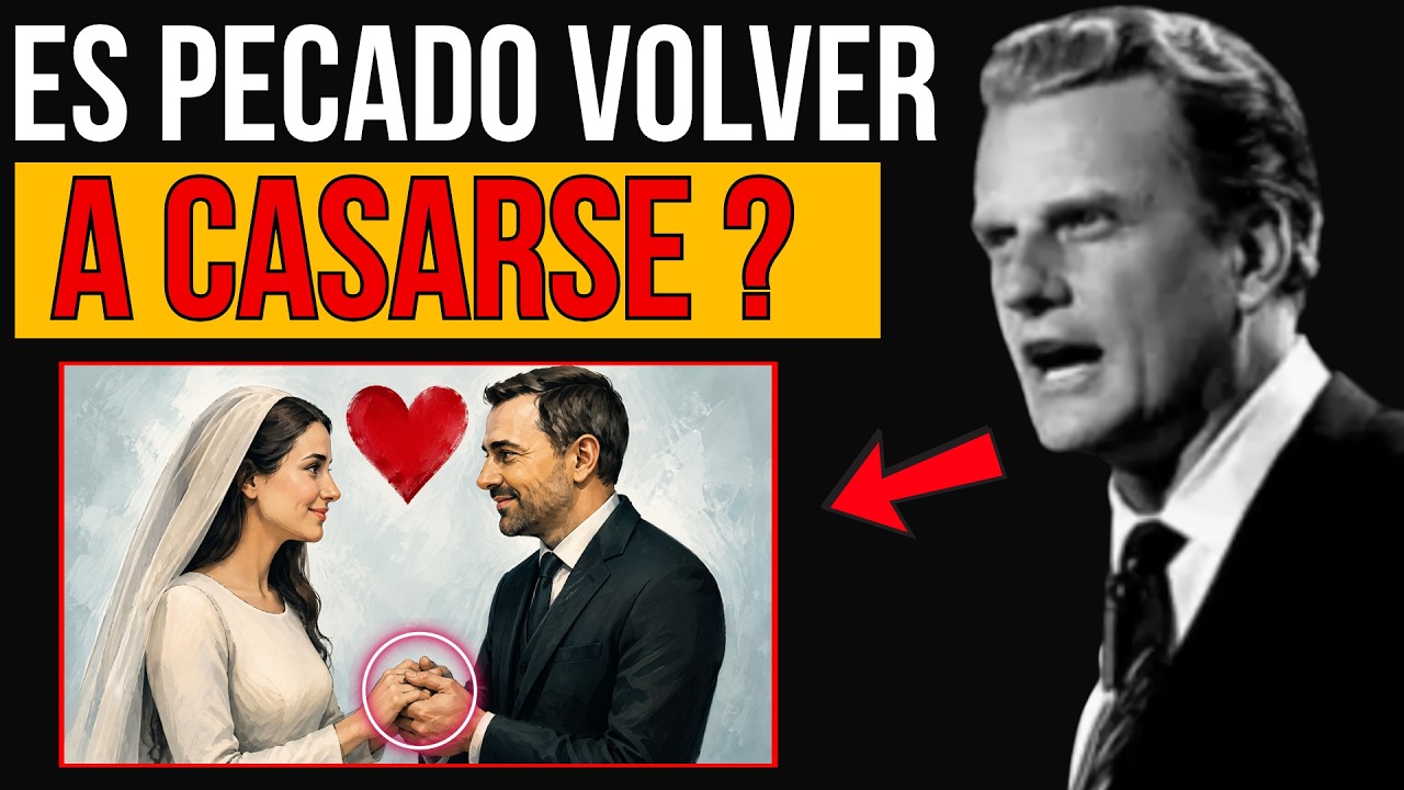 Volver a Casarse Siendo Cristiano ¿Es Pecado? | BIlly Graham
