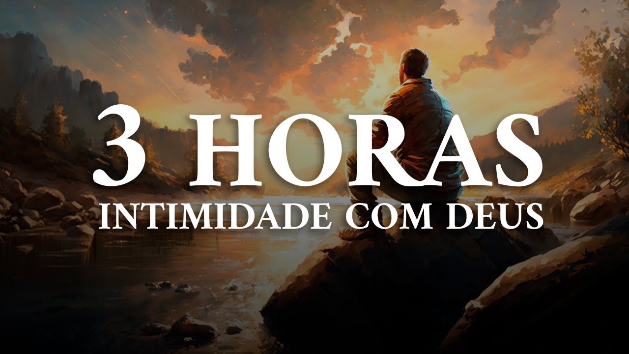 Fundo Musical para Oração  (Passe um tempo a sós com Deus) - 3 Horas de Louvor Instrumental