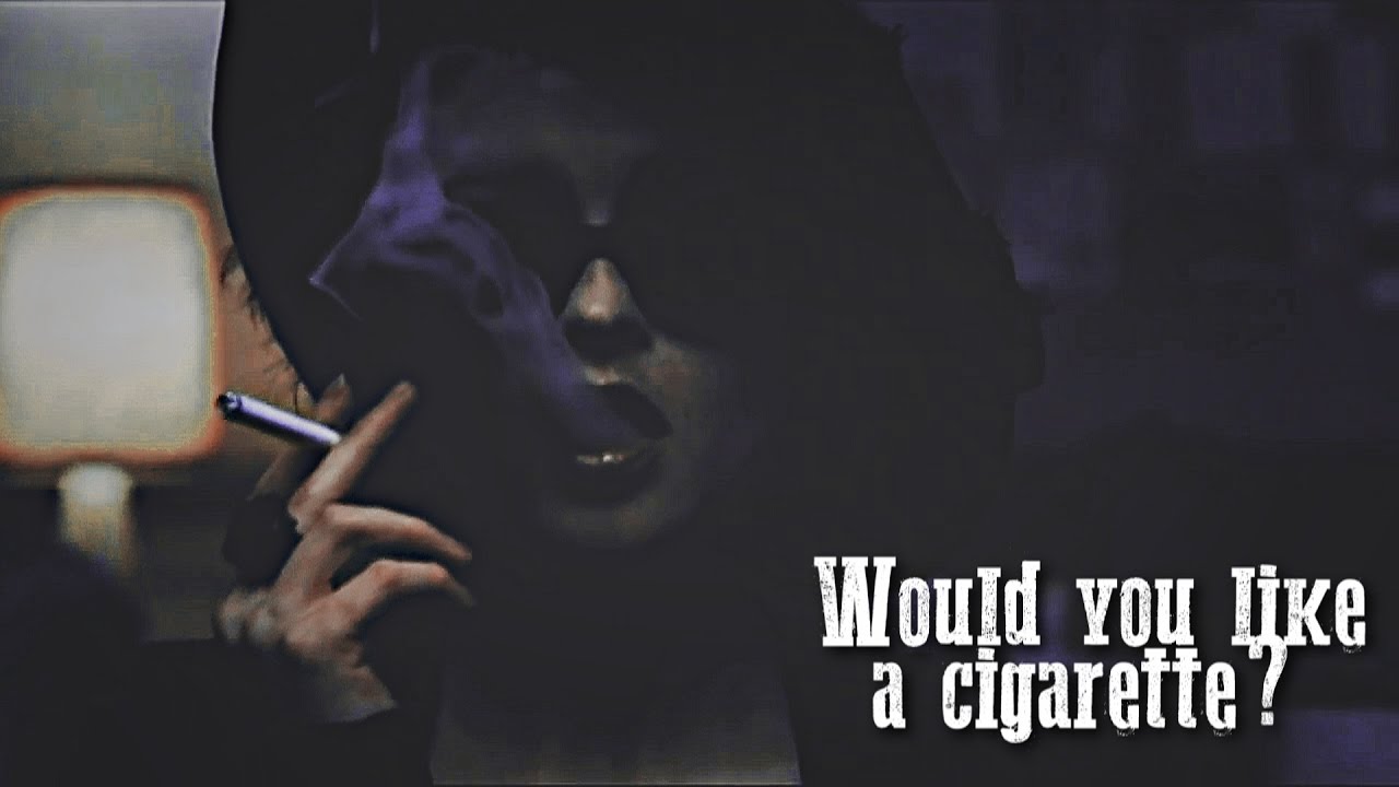would you like a cigarette? [tys]