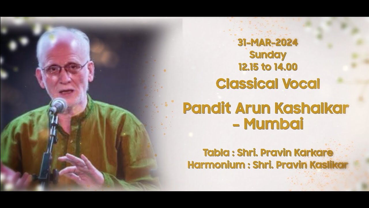 Pandit Arun Kashalkar - Mumbai (Vocal) | 45th Sangeet Samrat Alladiyakhan Music Festival - 2024