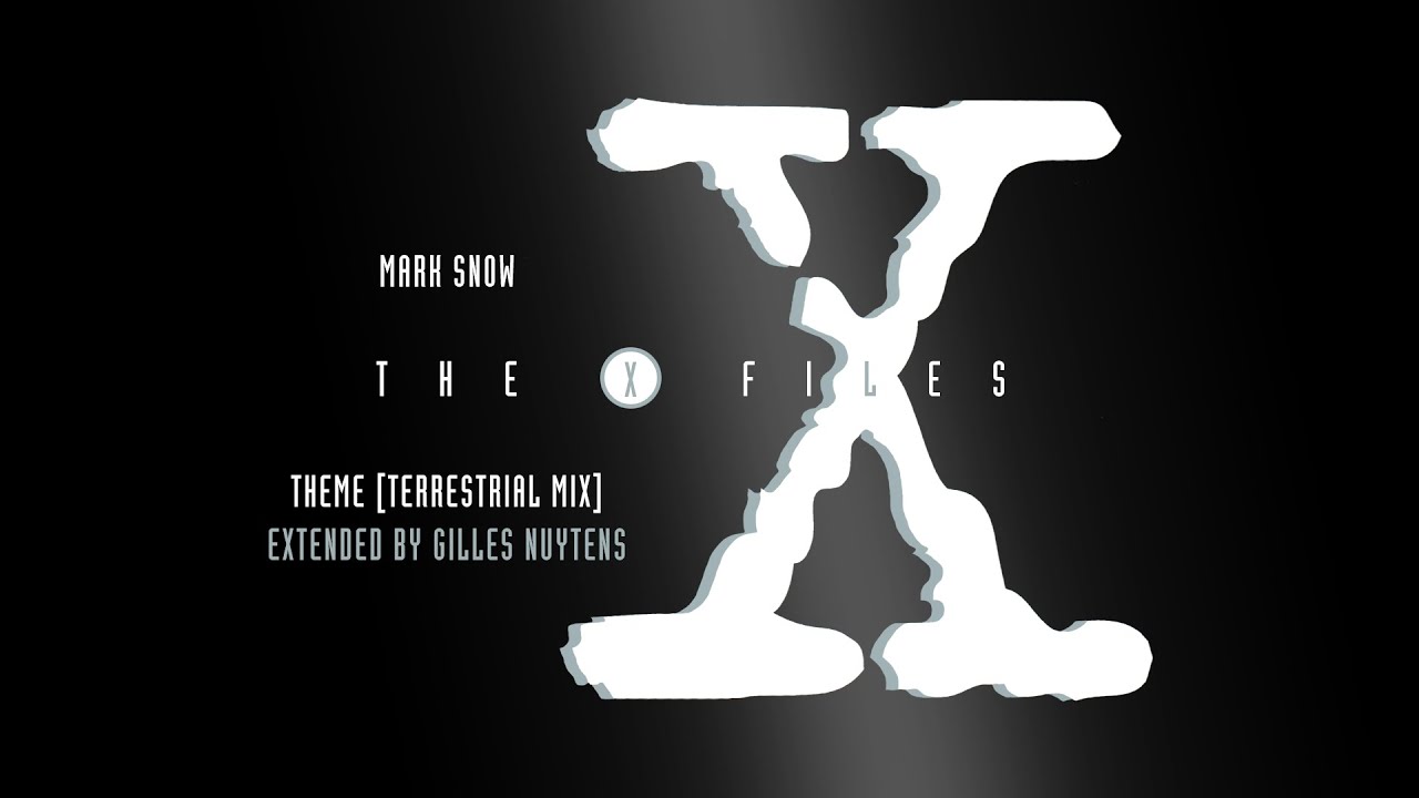 Mark Snow - The X-Files Theme (Terrestrial Mix) [Extended by Gilles Nuytens] (New Edit)