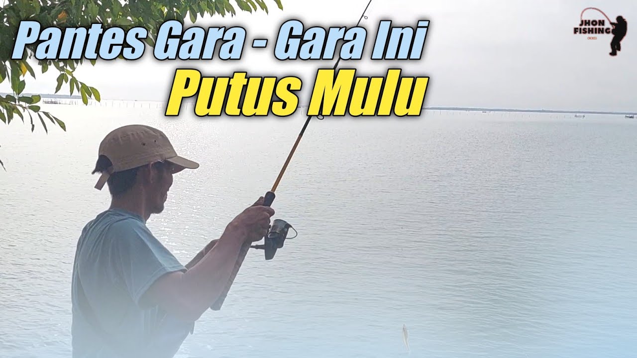 Pantes Gara - Gara Ini Putus Mulu | Cipanon - Tanjung Lesung
