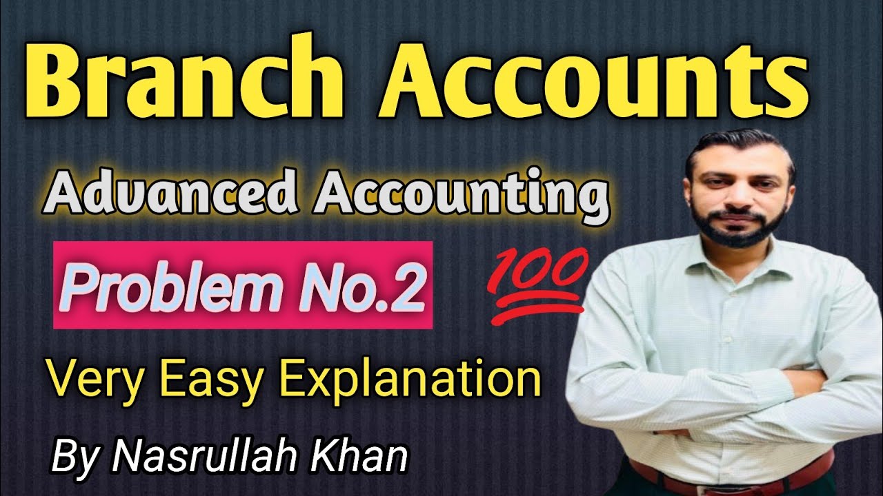 Branch Account Q.No.2 || B.com, BBA, ADP, MBA