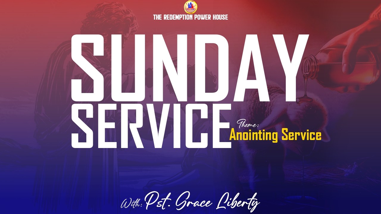 Sunday Service - Pst. Grace Liberty.