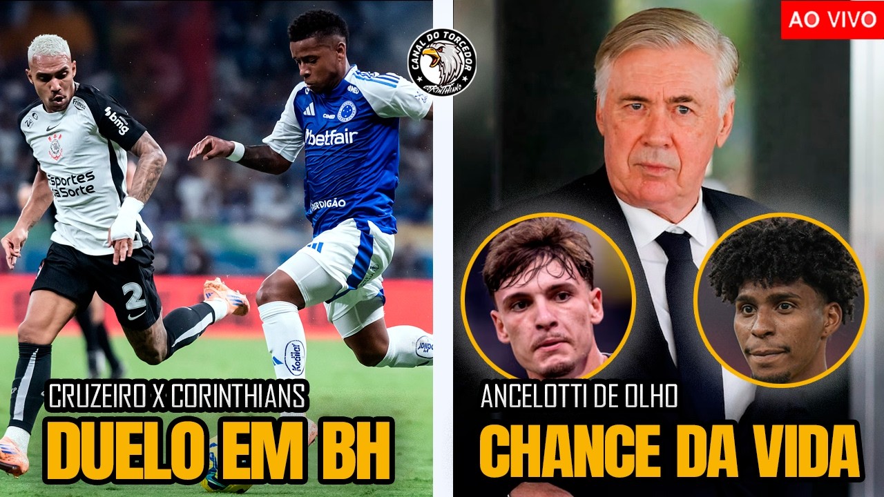 CORINTHIANS PEGA O CRUZEIRO FORA | TIME MISTO? | ANCELOTTI DE OLHO EM 4 DO TIMÃO E +