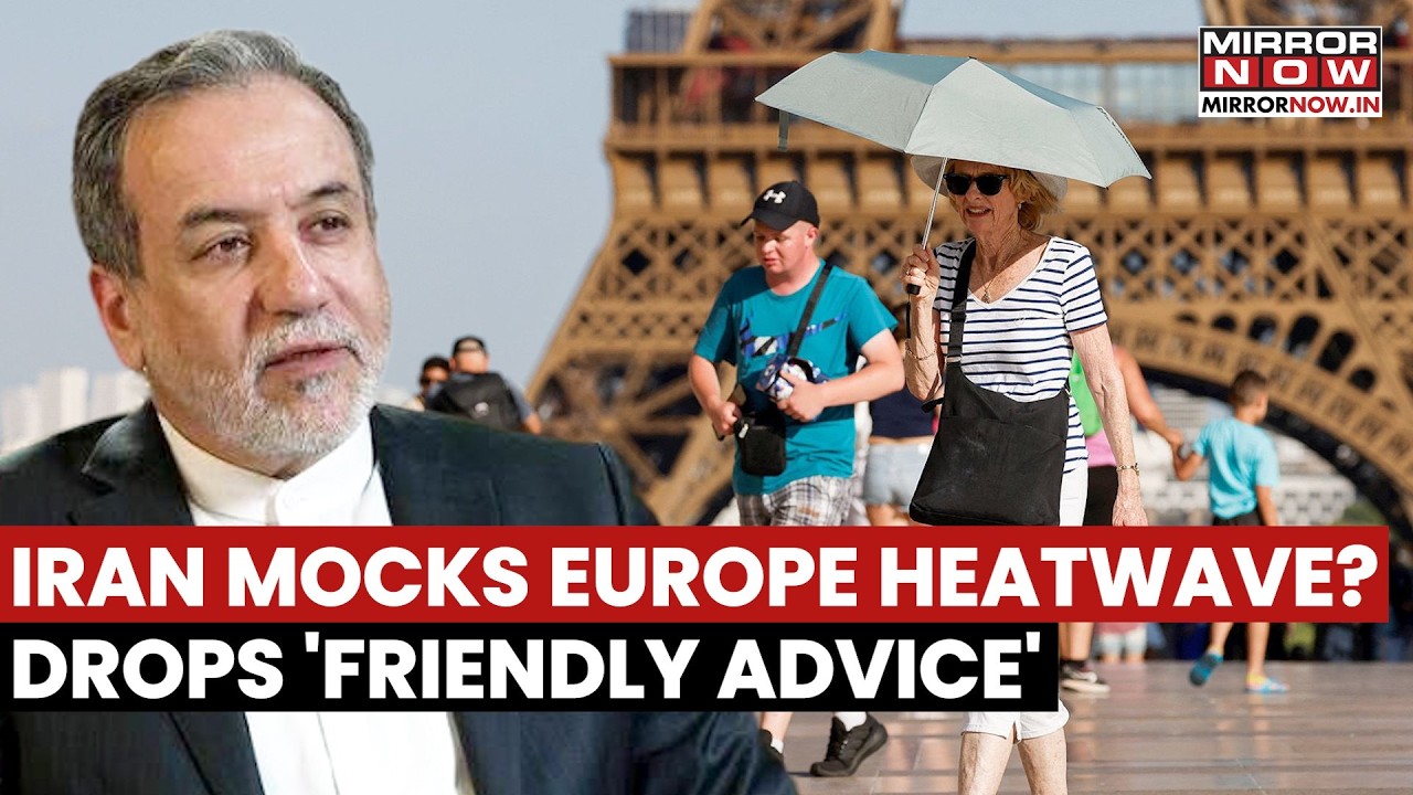 Iran Mocks Europe's Heatwave? Death Toll Reaches 3700 as Iran&rsquo;s Cooling Proposal Triggers 'Shock'
