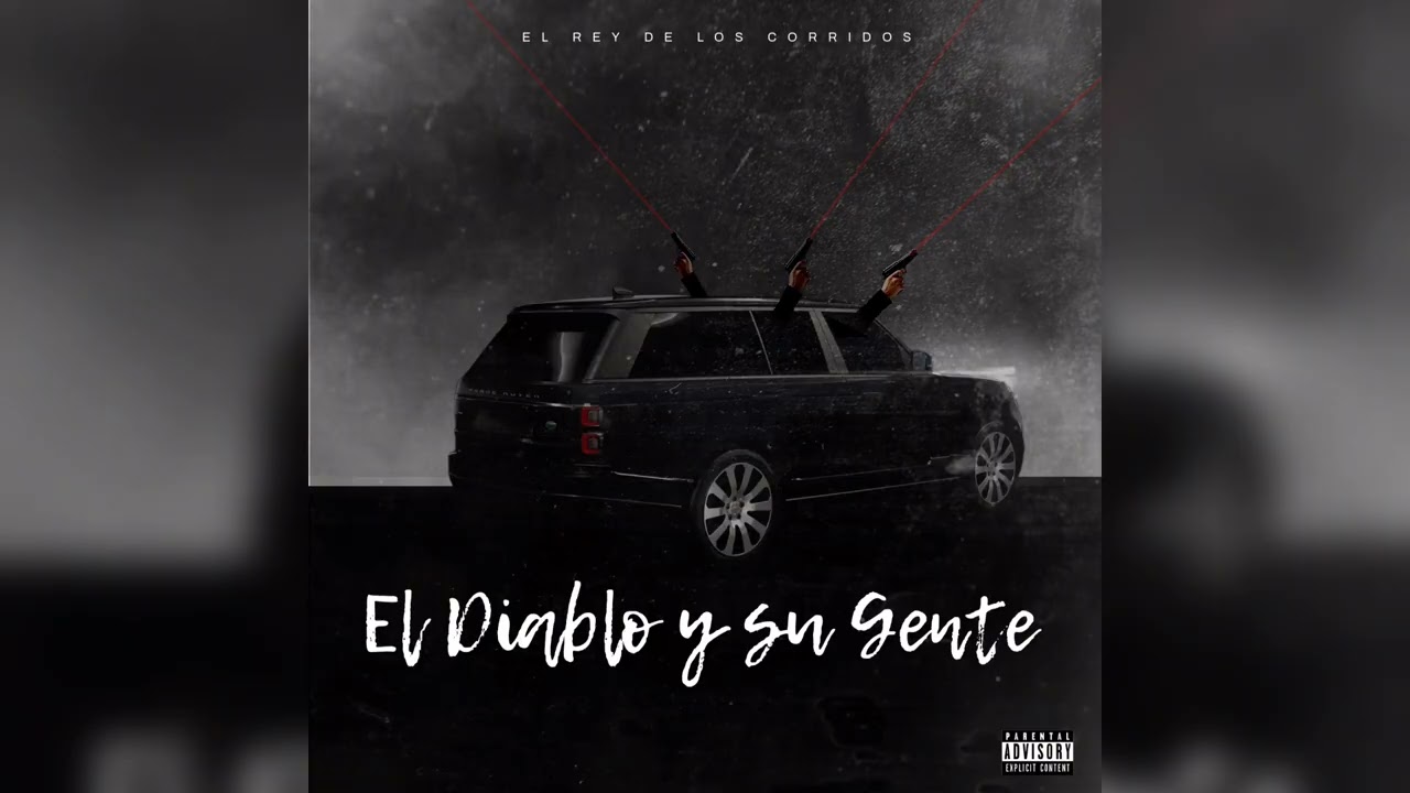 El Diablo y su Gente - El Rey de los Corridos 