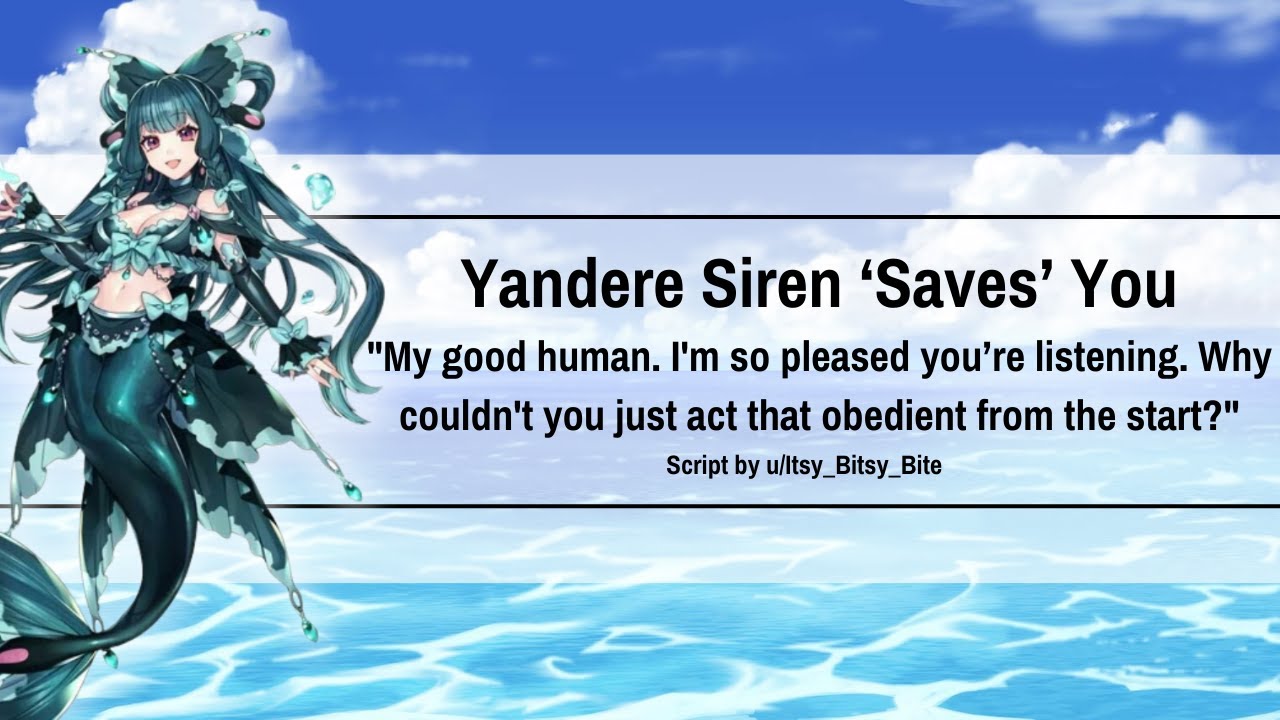 Yandere Siren «Спасает» тебя [F4A] [Притяжательный] [Навязчивый] [Угрожающий] [Monstergirl] [ASMR]