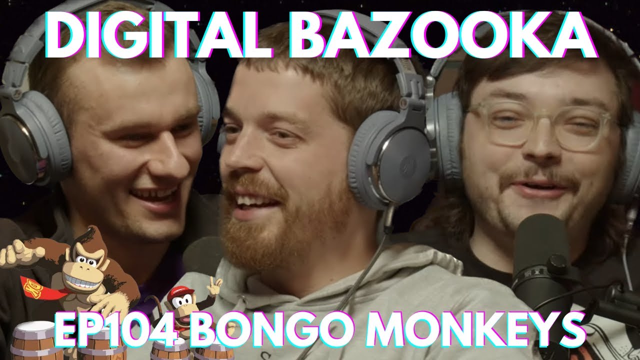 Digital Bazooka Ep 104 Bongo Monkeys w/ Paul Carson