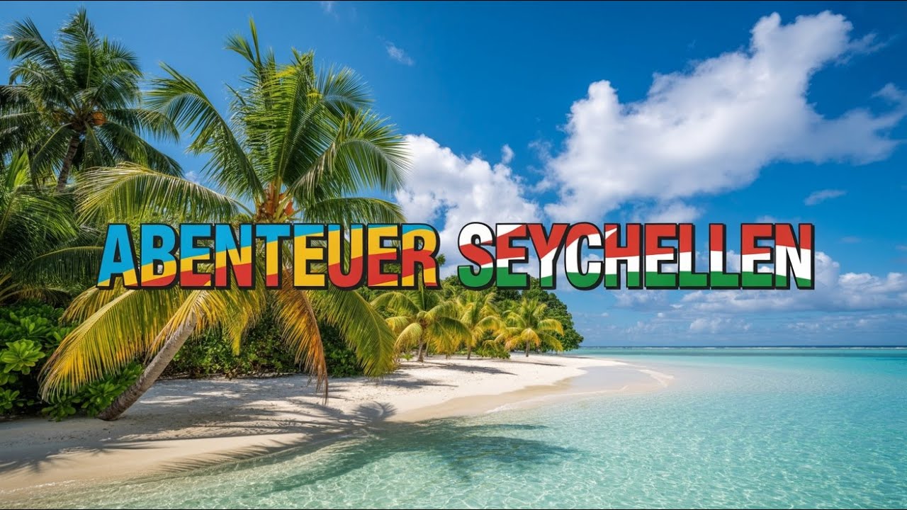 Seychellen - Die Inseln der Träume