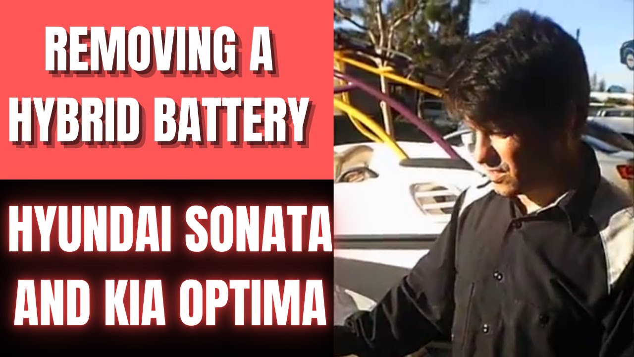 Removing A Hybrid Battery Hyundai Sonata And Kia Optima